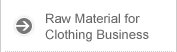 Raw Material for Clothing Business